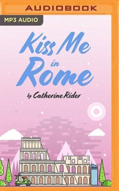 Kiss Me in Rome - Rider, Catherine