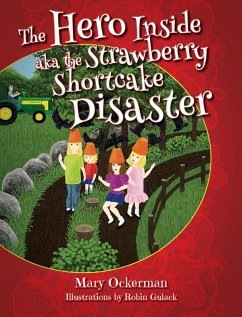 The Hero Inside aka The Strawberry Shortcake Disaster - Ockerman, Mary