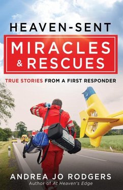 Heaven-Sent Miracles and Rescues - Rodgers, Andrea Jo