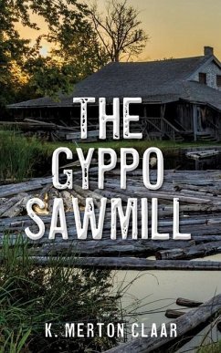 The Gyppo Sawmill - Claar, K. Merton