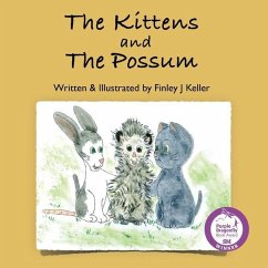 The Kittens and The Possum - Keller, Finley J