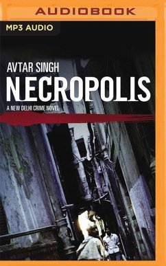Necropolis: A New Delhi Crime Novel - Singh, Avtar