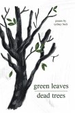 green leaves, dead trees