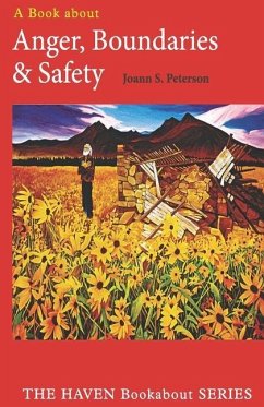 Anger, Boundaries and Safety - Peterson, Joann S