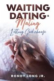 Waiting, Dating, & Mating: Letting God Choose