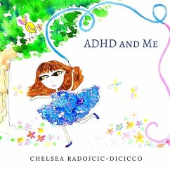 ADHD and Me - Radojcic, Chelsea