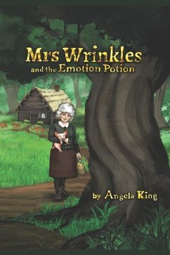 Mrs Wrinkles and the Emotion Potion - King, Angela