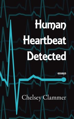 Human Heartbeat Detected - Clammer, Chelsey