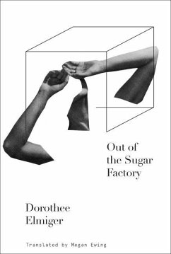 Out of the Sugar Factory - Elmiger, Dorothee