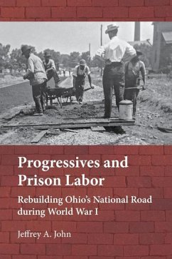 Progressives and Prison Labor - John, Jeffrey Alan