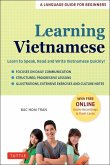 Learning Vietnamese: Learn to Speak, Read and Write Vietnamese Quickly! (Free Online Audio & Flash Cards)