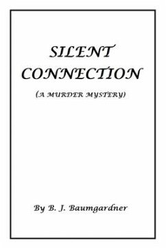 Silent Connection (A Murder Mystery) - Baumgardner, B. J.