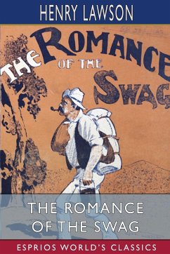 The Romance of the Swag (Esprios Classics) - Lawson, Henry