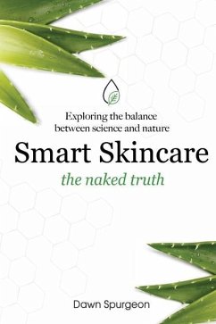 Smart Skincare - the naked truth - Spurgeon, Dawn