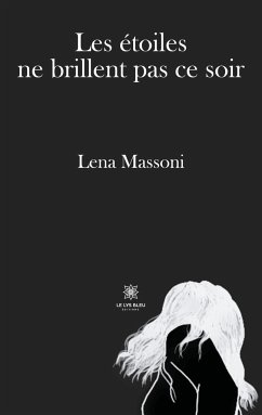 Les étoiles ne brillent pas ce soir - Lena Massoni