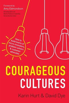 Courageous Cultures - Dye, David; Hurt, Karin