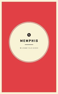 Wildsam Field Guides: Memphis