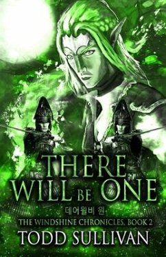 There Will Be One: The Windshine Chronicles, Book 2 - Sullivan, Todd