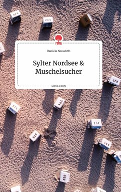 Sylter Nordsee und Muschelsucher. Life is a Story - story.one - Neuwirth, Daniela