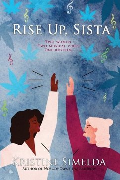 Rise Up, Sista: a novel about female friendship and the power of music - Simelda, Kristine