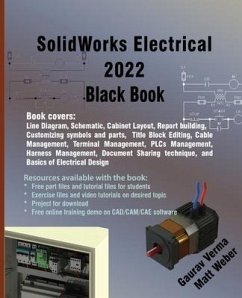 SolidWorks Electrical 2022 Black Book - Verma, Gaurav; Weber, Matt