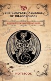 The Complete Almanac of Dragonology - Notebook
