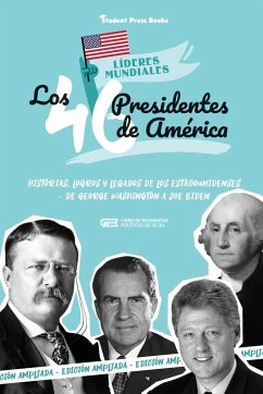 Los 46 presidentes de América - More, Joseph; Student Book Press