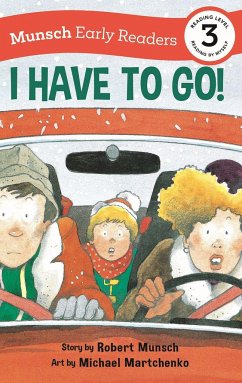 I Have to Go! Early Reader - Munsch, Robert