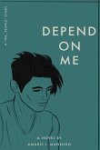 Depend on Me (A &quote;We, pEOPLE&quote; Novel)