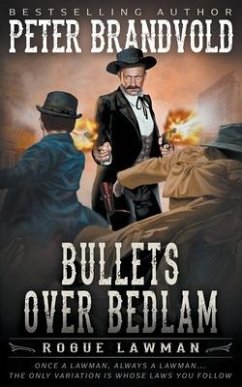 Bullets Over Bedlam - Brandvold, Peter