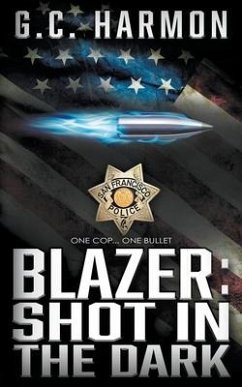 Blazer: Shot in the Dark: A Cop Thriller - Harmon, G. C.