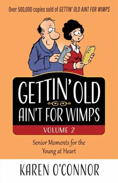 Gettin' Old Ain't for Wimps Volume 2 - O'Connor, Karen