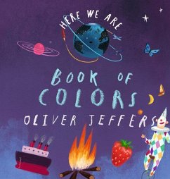 Here We Are: Book of Colors - Jeffers, Oliver