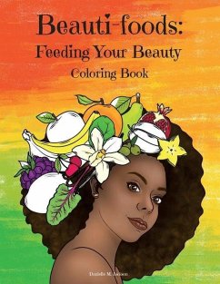 Beauti-foods: Feeding Your Beauty Coloring Book - Jackson, Danielle