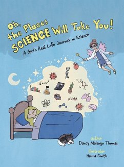 Oh, the Places Science Will Take You - Thomas, Darcy Malengo