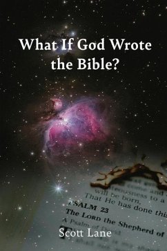 What If God Wrote the Bible? - Lane, Scott