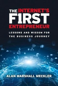 The Internet's First Entrepreneur: Lessons and Wisdom for the Business Journey - Meckler, Alan Marshall