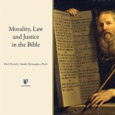 Morality, Law and Justice in the Bible