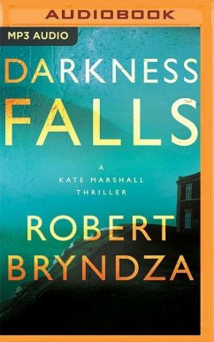 Darkness Falls: A Kate Marshall Thriller - Bryndza, Robert