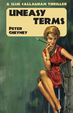 Uneasy Terms: A Slim Callaghan Thriller - Cheyney, Peter