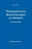 Philosophische Betrachtungen zu Religion