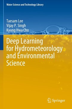 Deep Learning for Hydrometeorology and Environmental Science - Lee, Taesam;Singh, Vijay P.;Cho, Kyung Hwa