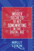 Insider Secrets to Hit Songwriting in the Digital Age