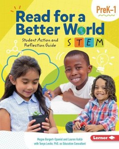 Read for a Better World (Tm) Stem Student Action and Reflection Guide Grades Prek-1 - Borgert-Spaniol, Megan; Kukla, Lauren