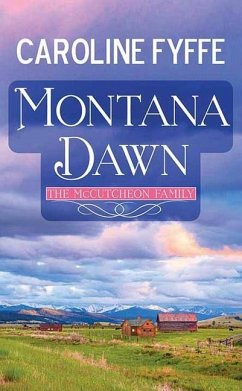 Montana Dawn: The McCutcheon Family - Fyffe, Caroline