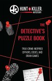 Hunt a Killer: The Detective's Puzzle Book Hunt a Killer: The Detective's Puzzle Book