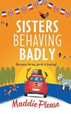Sisters Behaving Badly