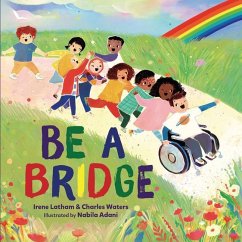 Be a Bridge - Latham, Irene; Waters, Charles