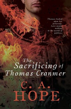 The Sacrificing of Thomas Cranmer - Hope, C.A.