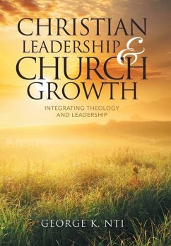 Christian Leadership & Church Growth - Nti, George K.